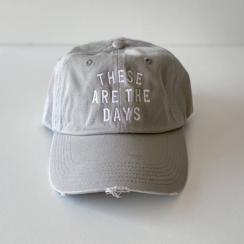 These Are The Days - Hat