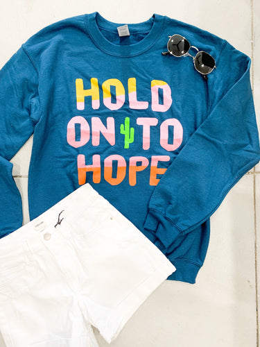 Hold On to Hope Sweatshirt